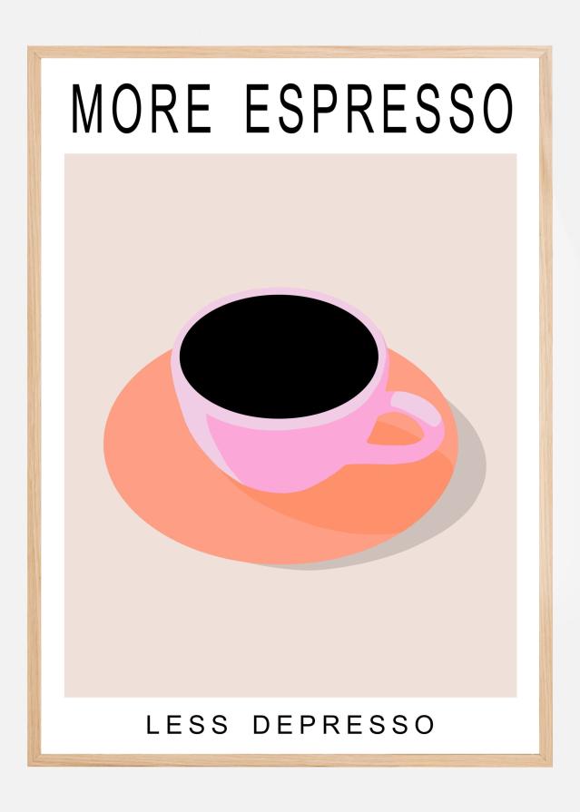 More Espresso Less Depresso Poster