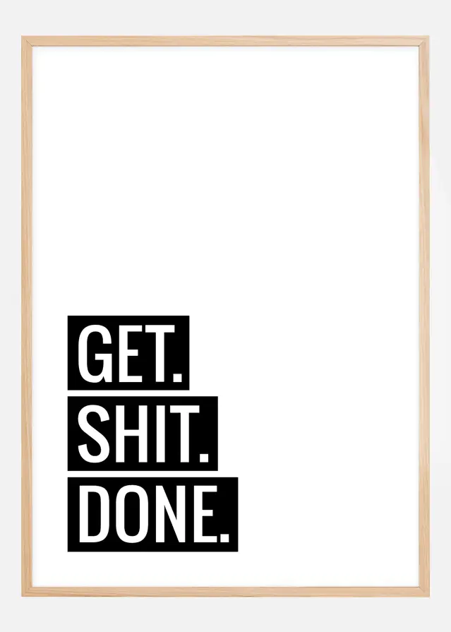 Get Shit Done Poster